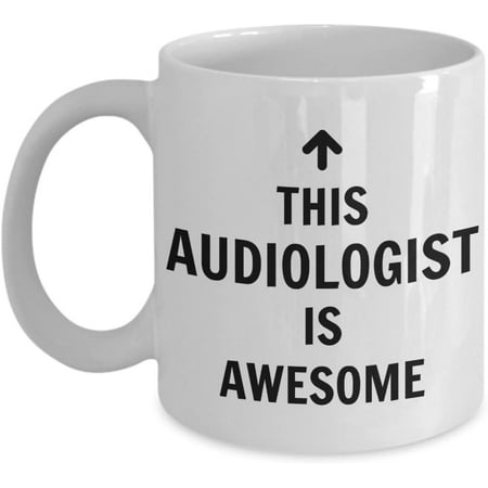 

This Audiologist Is Awesome Novelty Mug Funny Audiology Coffee Mug