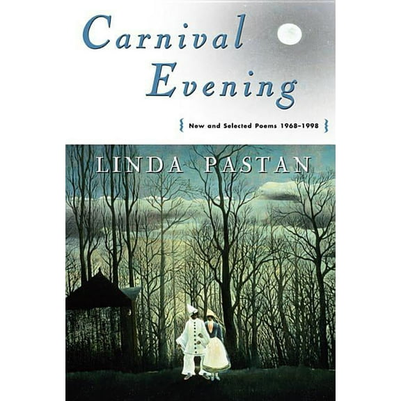 Carnival Evening: New and Selected Poems 1968-1998, (Paperback)