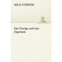 Der Einzige Und Sein Eigentum (Paperback)