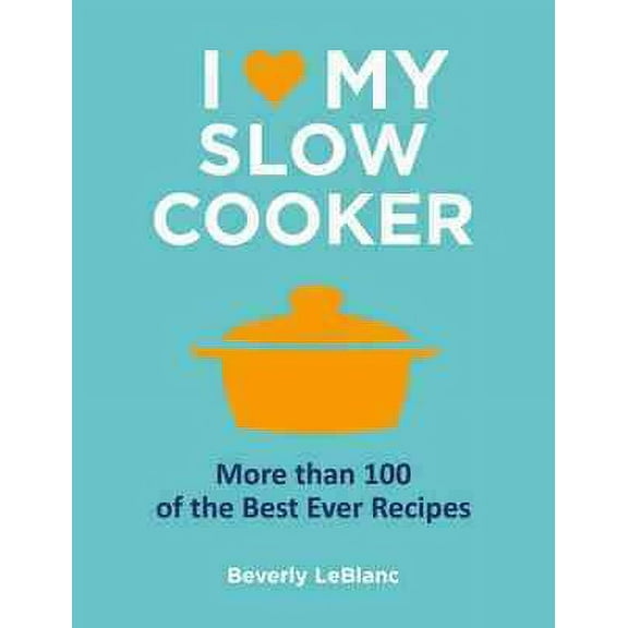 I Love My Slow Cooker