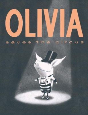 Olivia Saves the Circus (Board Book) - Walmart.com