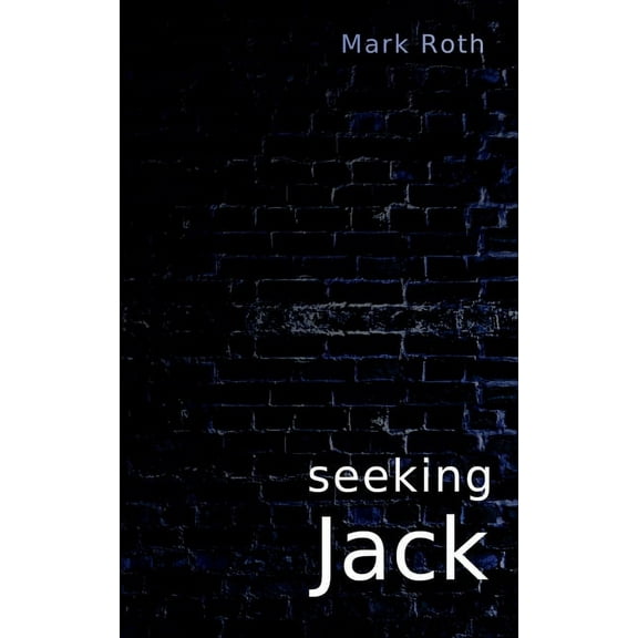 seeking Jack: Autopsy of a terrible allure, (Paperback)