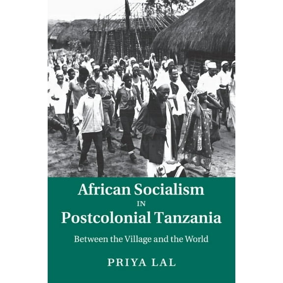 African Socialism in Postcolonial Tanzania, (Paperback)