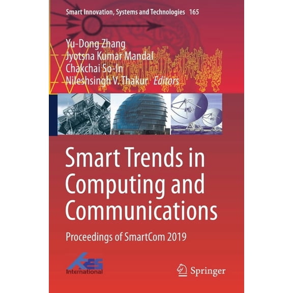 Smart Innovation, Systems and Technologi Smart Trends in Computing and Communications: Proceedings of Smartcom 2019, Book 165, (Paperback)