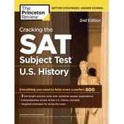 Cracking the SAT Subject Test in U.S. History, 2nd Edition : Everything You Need to Help Score a Perfect 800