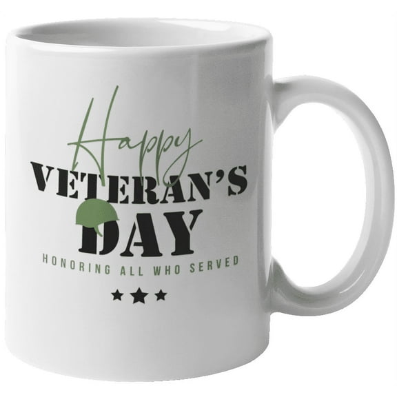 Happy Veterans Day. Honoring All Who Served. Courageous Coffee & Tea Mug (11oz)