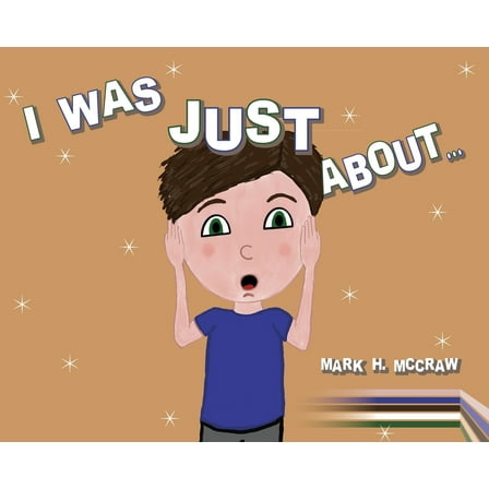 I Was Just About..., (Hardcover)