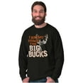 thumbnail image 5 of Funny Hunting Big Bucks Deer Hunt Pun Long Sleeve TShirt Men Women Brisco Brands S, 5 of 6