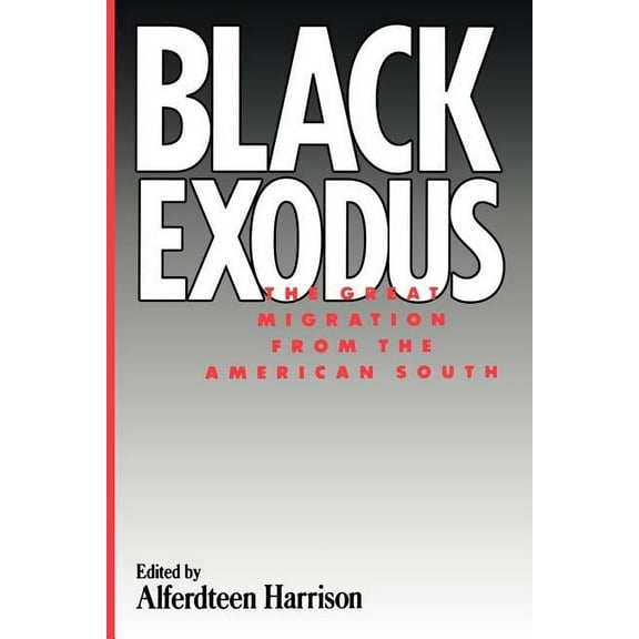 Black Exodus: The Great Migration from the American South, (Paperback)