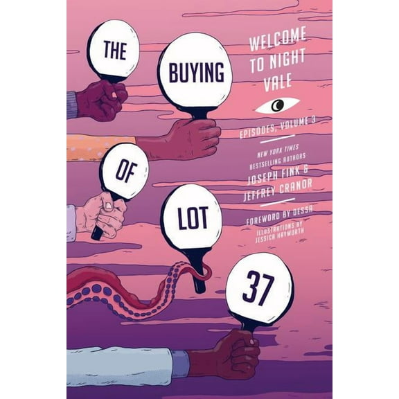 Welcome to Night Vale Episodes The Buying of Lot 37: Welcome to Night Vale Episodes, Vol. 3, Book 3, (Paperback)