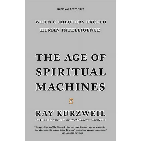 The Age of Spiritual Machines, (Paperback)