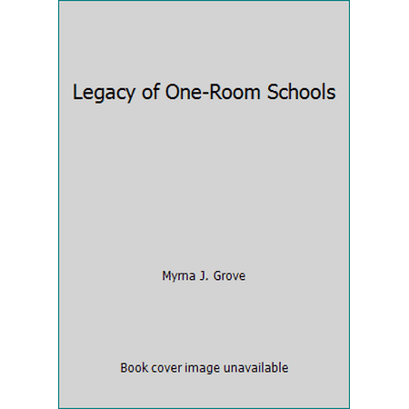 Legacy of One-Room Schools, Used [Hardcover]