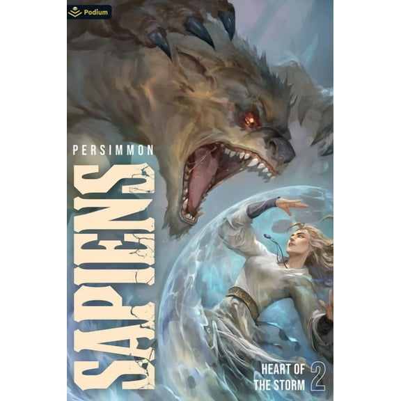 Sapiens Heart of the Storm: A Progression Fantasy, Book 2, (Paperback)