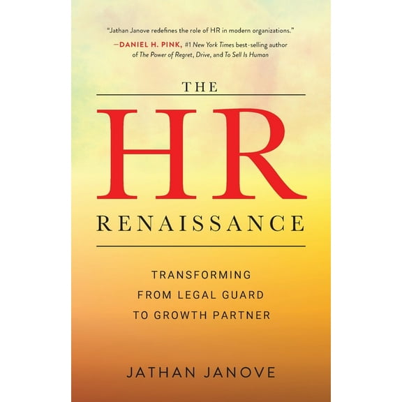 The HR Renaissance: Transforming from Legal Guard to Growth Partner, (Paperback)