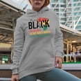 thumbnail image 2 of For as Long as I Am Black, I Am Historic, Black History Month Art Merch Gift, Heather Grey Hooded Sweatshirt or Hoodie, Medium, 2 of 5
