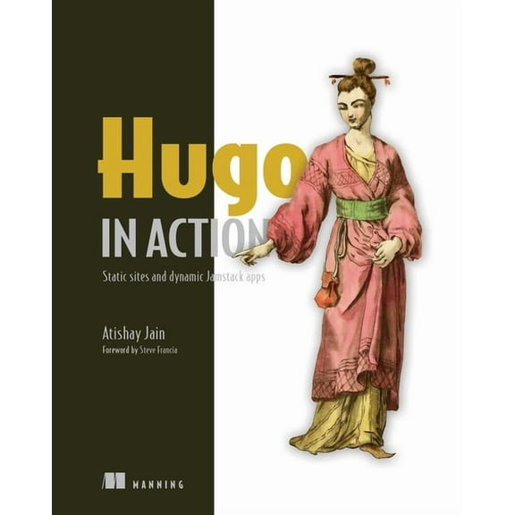 Hugo in Action: Static Sites and Dynamic Jamstack Apps, (Paperback)