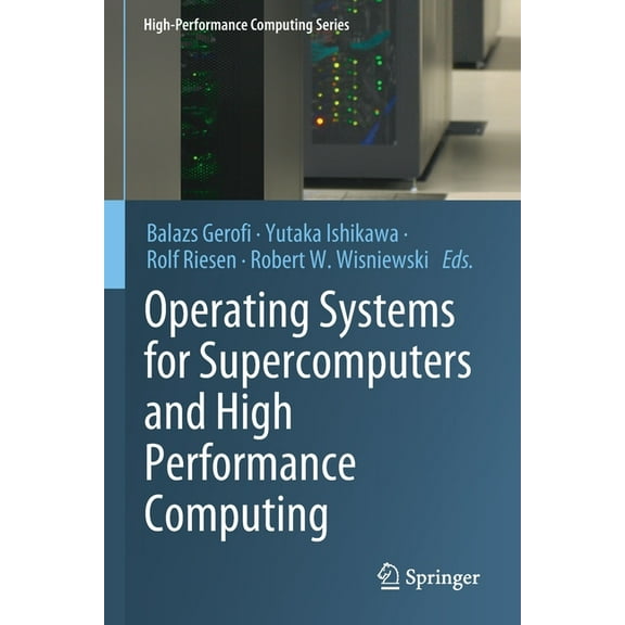 High-Performance Computing Operating Systems for Supercomputers and High Performance Computing, Book 1, (Paperback)