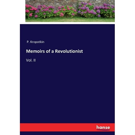 Memoirs of a Revolutionist: Vol. II, (Paperback)
