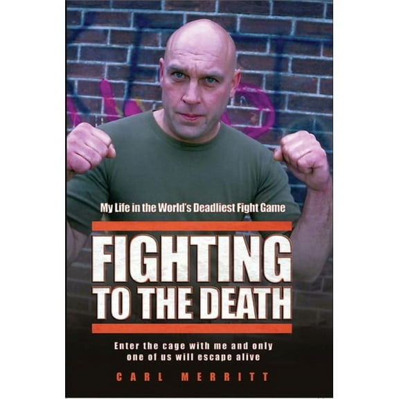 Fighting to the Death - My Life in the World's Deadliest Fight Game, (Paperback)