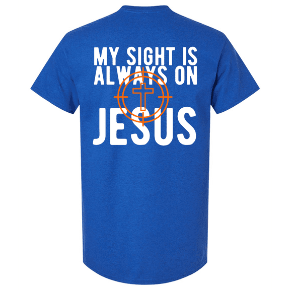 Trenz Shirt Company Men's “Sight Is Always on Jesus” Christian Reticle Graphic Tee - Faith-Based Hunting & Outdoor T-Shirt-Antique Royal-Medium