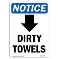 thumbnail image 1 of SignMission OS-NS-A-1824-V-11039 18 x 24 in. OSHA Notice Sign - Dirty Towels Down Arrow, 1 of 1