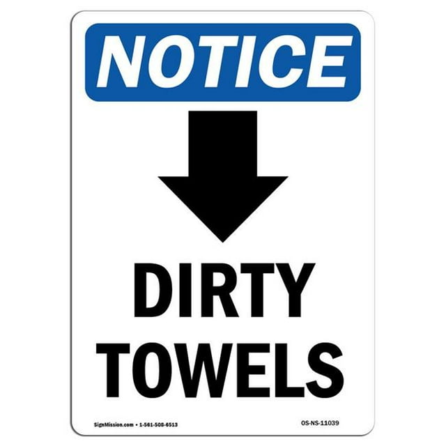 SignMission OS-NS-A-1824-V-11039 18 x 24 in. OSHA Notice Sign - Dirty Towels Down Arrow