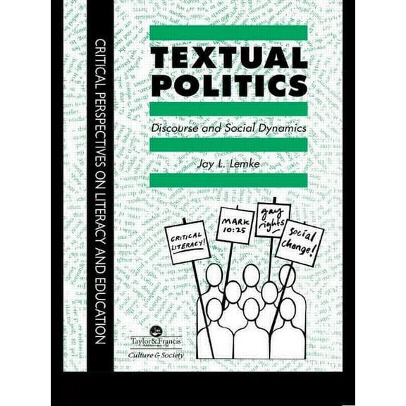Critical Perspectives on Literacy and Ed Textual Politics: Discourse And Social Dynamics, (Paperback)