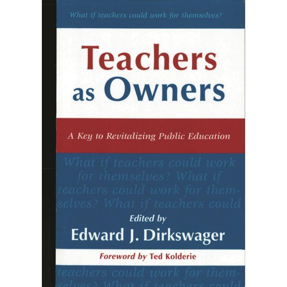 Innovations in Education Teachers as Owners: A Key to Revitalization of Public Education, Book 1, (Paperback)