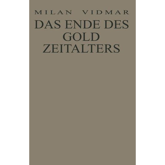 Das Ende Des Goldzeitalters: Die Menschheit Im Umbruch, (Paperback)