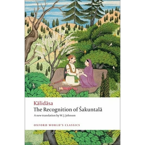 Pre-Owned The Recognition of Sakuntala: A Play in Seven Acts (Paperback) 0199540608 9780199540600