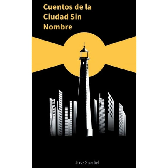 Cuentos de la ciudad sin nombre, (Paperback)