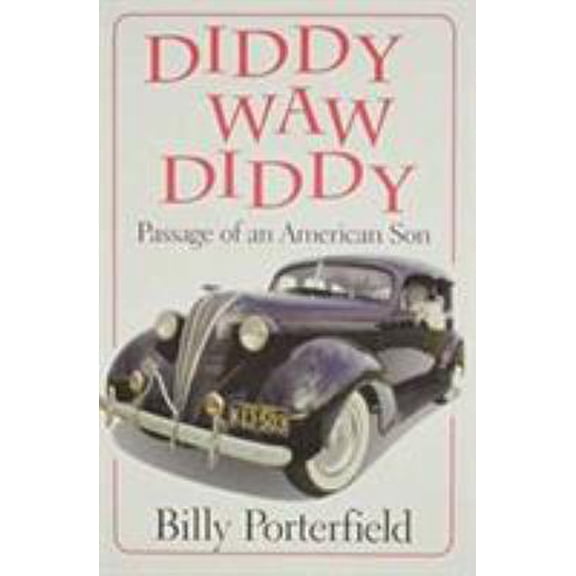 Pre-Owned Diddy Waw Diddy: Passage of an American Son (Southwest Life and Letters) (Paperback) 0870743821 9780870743825