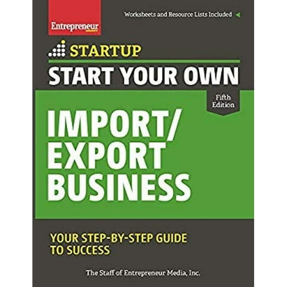 Pre-Owned Start Your Own Import/Export Business: Your Step-By-Step Guide to Success (Paperback) 1599186063 9781599186061