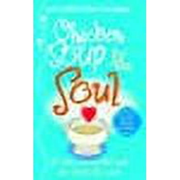 Chicken Soup For The Soul Jack Canfield,Mark Victor Hansen (Paperback)