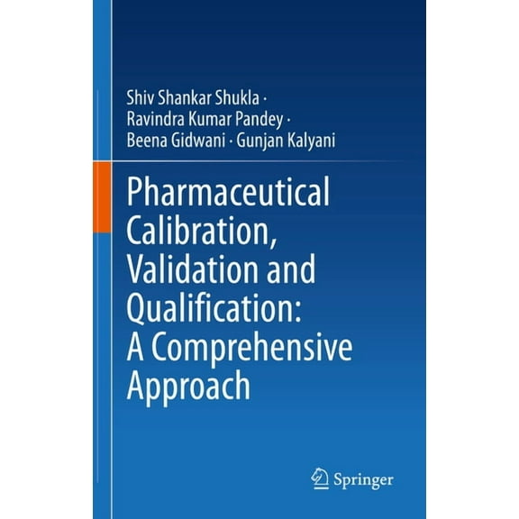 Pharmaceutical Calibration, Validation and Qualification: A Comprehensive Approach, (Hardcover)