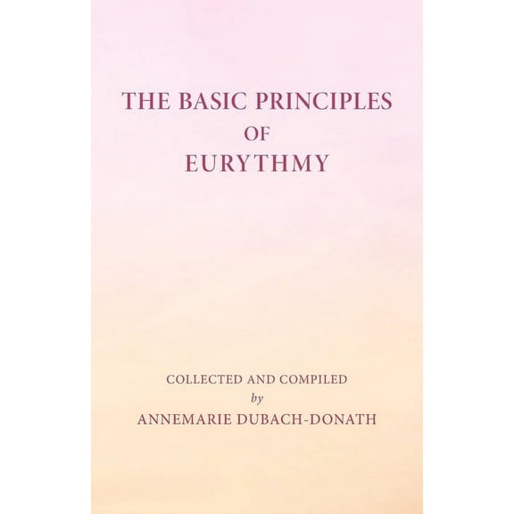 Mercury Press Basic Principles of Eurythmy, (Paperback)