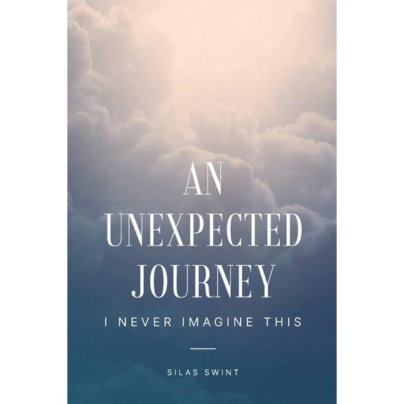 An Unexpected Journey, (Paperback)