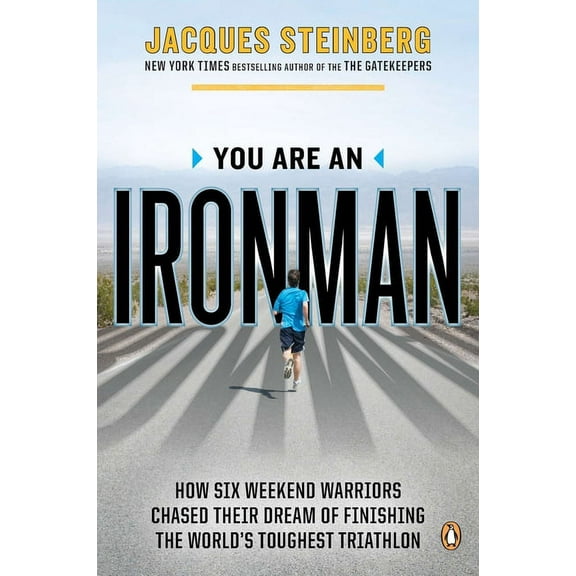 You Are an Ironman: How Six Weekend Warriors Chased Their Dream of Finishing the World's Toughest Triathlon, (Paperback)