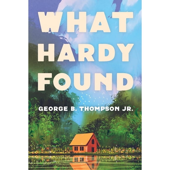 What Hardy Found (Hardcover)
