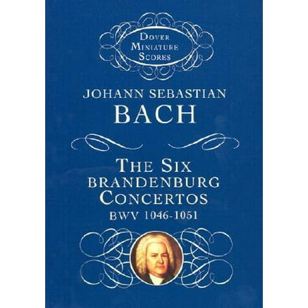 Dover Miniature Scores The Six Brandenburg Concertos