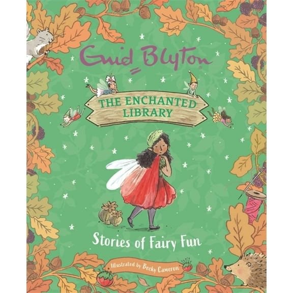 The Enchanted Library: The Enchanted Library: Stories of Fairy Fun (Hardcover)
