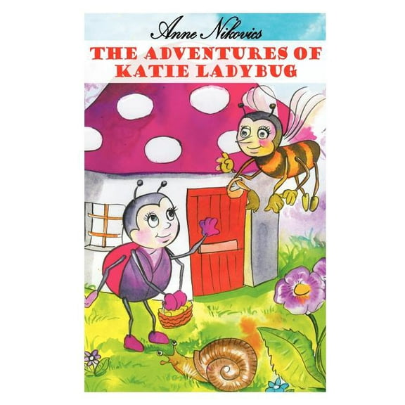 The Adventures of Katie Ladybug, (Paperback)