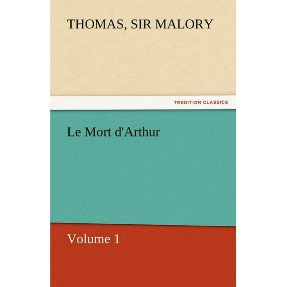 Le Mort D'Arthur (Paperback)