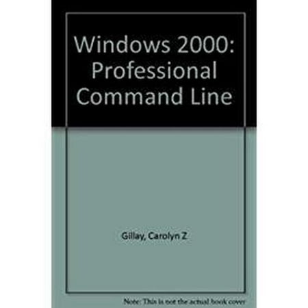 Windows 2000: Professional Command Line