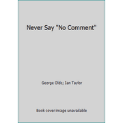 Never Say No Comment [Paperback - Used]