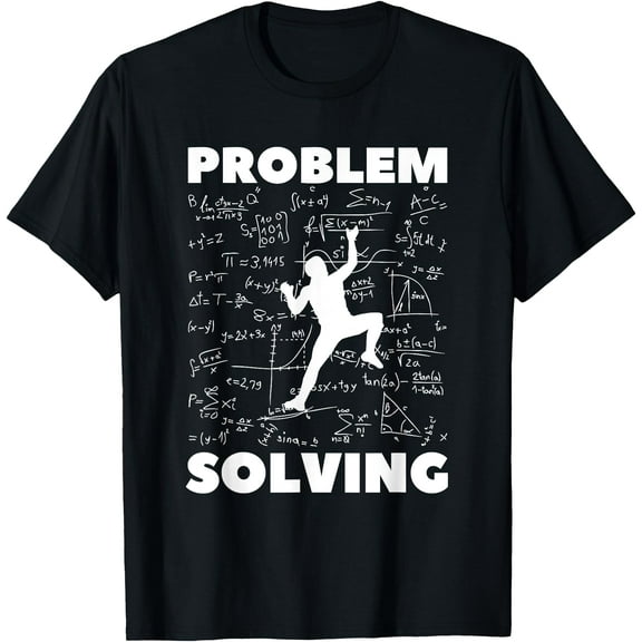 Problem Solving Climber Gift Rock Climbing Bouldering Pun Unisex T-Shirt for Men Women Kids Toddler