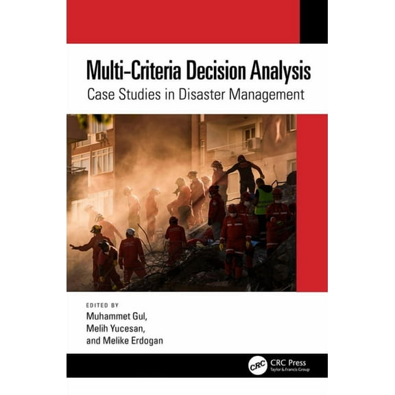 Multi-Criteria Decision Analysis: Case Studies in Disaster Management, (Paperback)