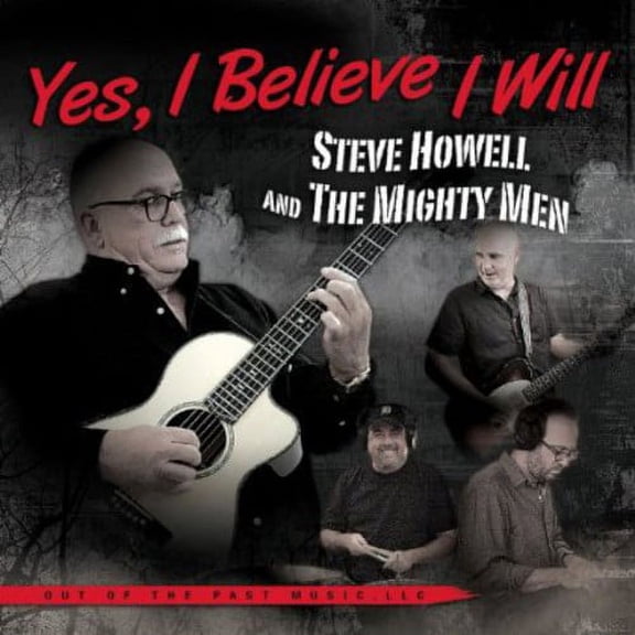 Steve Howell & the Mighty Men - Yes , I Believe I Will - Music & Performance - CD