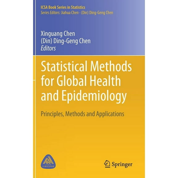 Icsa Book Statistics Statistical Methods for Global Health and Epidemiology: Principles, Methods and Applications, (Hardcover)