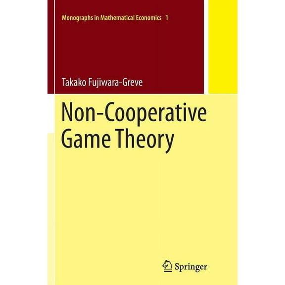 Monographs in Mathematical Economics Non-Cooperative Game Theory, Book 1, (Paperback)